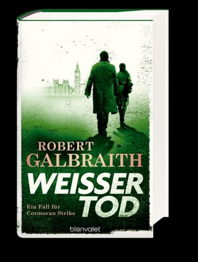 Galbraith, Robert: Cormoran Strike 04 Weißer Tod