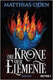 Oden, Matthias: Die Krone der Elemente