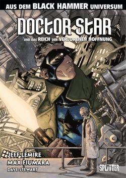 Black Hammer Doctor Star & das Reich der verlorenen Hoffnung