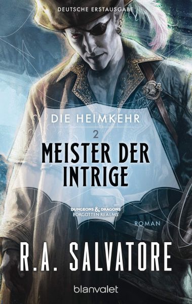 Salvatore, R. A.: Die Heimkehr 02 Meister der Intrige