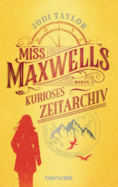 Taylor, Jodi: Die Chroniken von St. Mary's 01 Miss Maxwells kurioses Zeitarchiv