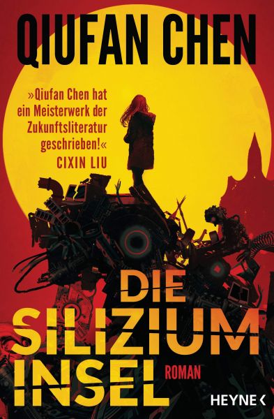 Chen, Qiufan: Die Siliziuminsel