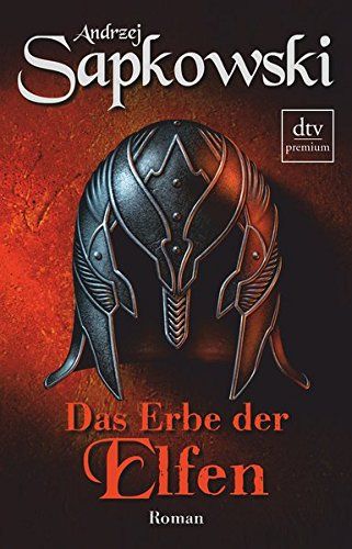 Sapkowski, Andrzej: Die Hexer-Saga 01 Das Erbe der Elfen