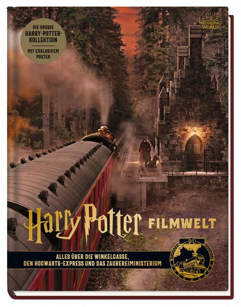 Harry Potter Filmwelt 02 Alles über die Winkelgasse, den Hogwarts-Express und das Zauberreiministerium