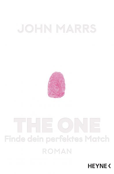 Marrs, John: The One Finde dein perfektes Match