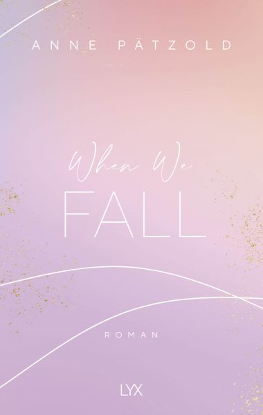 Pätzold, Anne: LOVE NXT 02 When We Fall