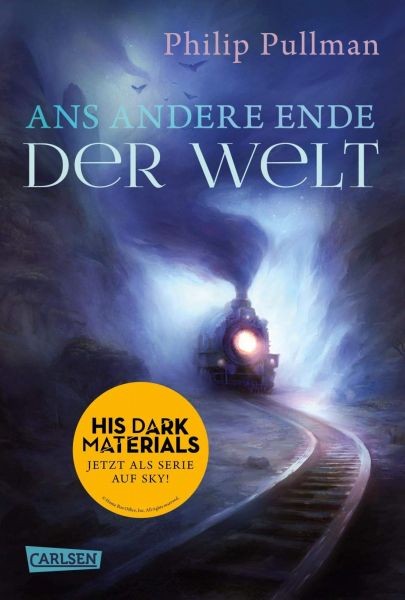 Pullman, Philip: His Dark Materials 04 Ans andere Ende der Welt