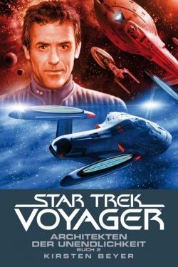 Star Trek - Voyager 15 -  Architekten der Unendlichkeit