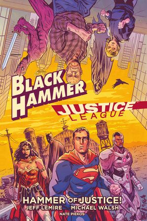 Black Hammer/Justice League Hammer of Justice (englisch)