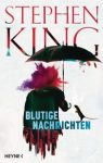 King, Stephen: Blutige Nachrichten