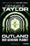 Taylor, Dennis E.: Outland Der geheime Planet