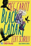 Black Canary Echt Schrill!