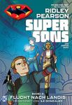 Super Sons (Panini Kids) 03 Flucht nach Landis