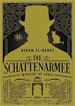 El-Bahay, Akram: Ministry of Souls Die Schattenarmee