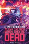 We only find them when they're dead 01 Discover Now Now Edition (englisch)