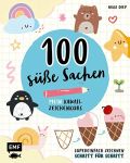 100 Süße Sachen Mein Kawaii-Zeichenkurs