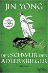 Yong, Jin: Die Legende der Adlerkrieger 02 Der Schwur der Adlerkrieger