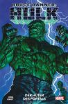 Bruce Banner: Hulk 08 Der Hüter des Portals