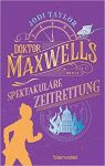 Taylor, Jodi: Die Chroniken von St. Mary's 05 Doktor Maxwells spektakuläre Zeitrettung