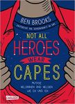 Not all heroes wear capes