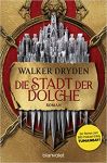 Dryden, Walker: Die Stadt der Dolche