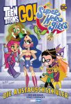 Teen Titans Go!/DC Super Hero Girls Die Austauschschüler