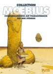 Moebius Collection Zwischenlandung auf Pharagonescia/Der irre Stände