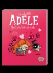 Die schreckliche Adele 04 Die Liebe lieb' ich nicht