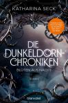 Seck, Katharina: Die Dunkeldorn-Chroniken 01 Blüten aus Nacht