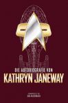Star Trek Die Autobiografie von Kathryn Janeway