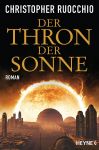Ruocchio, Christopher: Sonnenfresser-Saga 03 Der Thron der Sonne