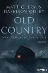 Query, Matt: Old Country Das Böse vergisst nicht
