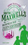 Taylor, Jodi: Die Chroniken von St. Mary's 08 Doktor Maxwells bedenklicher Zeitvertreib