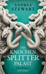 Stewart, Andrea: Der Knochensplitterpalast 02 Der Kaiser