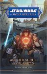 Star Wars Die Hohe Republik Auf der Suche nach Planet X
