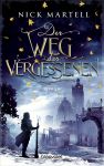 Martell, Nick: Die Söldnerkönig-Saga 03 Der Weg der Vergessenen