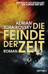 Tchaikovsky, Adrian: Die Zeit-Saga 03 Die Feinde der Zeit