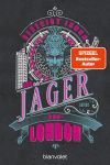 Jacka, Benedict: Alex Verus 11 Der Jäger von London