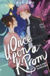 Cho, Kat: Once upon a K-Prom Ein K-Pop-Märchen