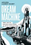 Dream Machine Oder wie ich beinahe meine Seele an die künstliche Intelligenz verkauft hätte GN