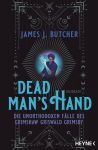 Butcher, J. James: Dead Man's Hand Die unorthodoxen Fälle des Grimshaw Griswald Grimsby