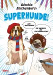 Olschis Zeichenkurs: Superhunde!