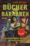 Baldree, Travis: Bücher und Barbaren