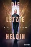 Tesh, Emily: Die letzte Heldin