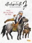Mademoiselle J Eine Frau. Ein Jahrhundert. 02 1945: Bis ans Ende der Welt