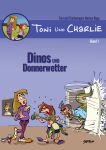 Toni und Charlie 01 Dinos und Donnerwetter