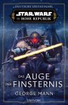 Star Wars Die Hohe Republik Das Auge der Finsternis
