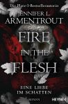 Armentrout, Jennifer L.: Eine Liebe im Schatten 03 Fire in the Flesh