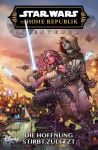 Star Wars Die Hohe Republik Abenteuer 08 Die Hoffnung stirbt zuletzt