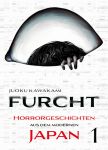 Furcht Horrorgeschichten aus dem modernen Japan 01